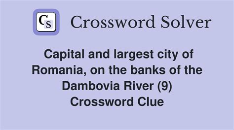 capital of romania|capital of romania crossword clue.